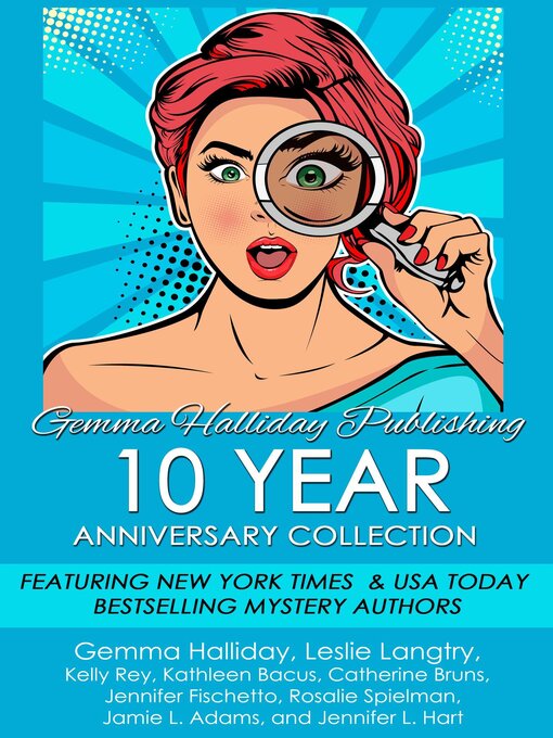 Title details for Gemma Halliday Publishing 10 Year Anniversary Collection by Gemma Halliday - Available